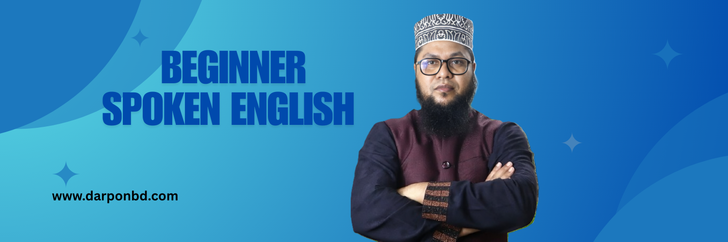 BEGINNER SPOKEN ENGLISH